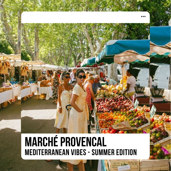 Marché Provencal - Summer Edition