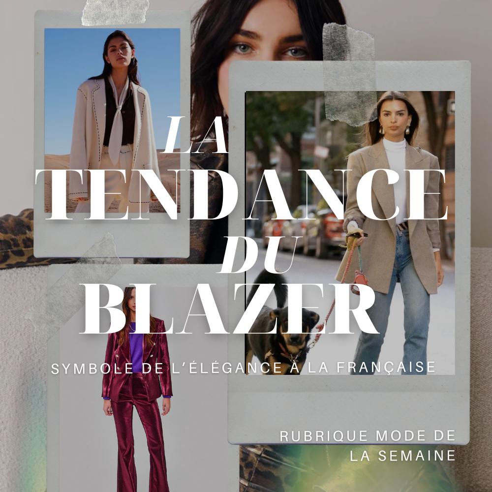 Le blazer : tendance de la saison ! ✨