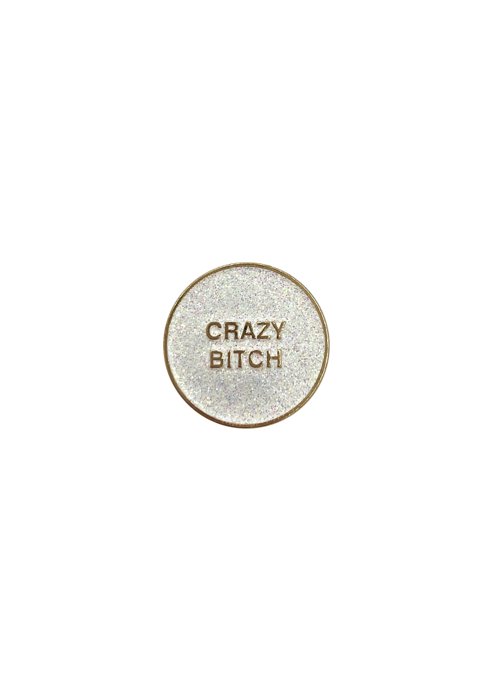 Pin's Crazy Bitch Paillettes - Félicie Aussi