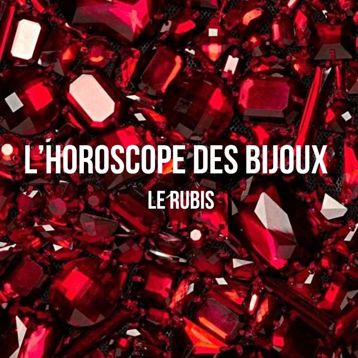 L'Horoscope Des Bijoux - Le Rubis