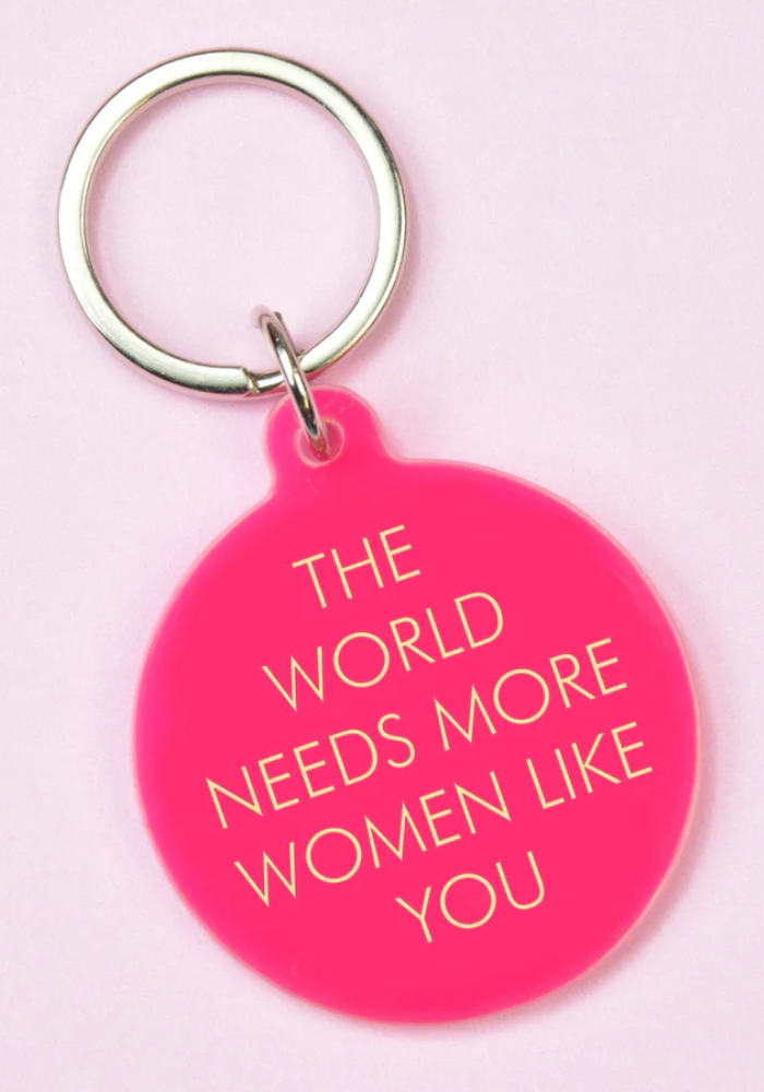 Porte-Clés The World Needs More Women Like You - Sélectionné par Blush