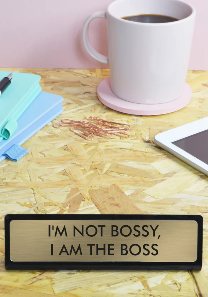 Plaque De Bureau Im Not Bossy I Am The Boss - Sélectionné par Blush