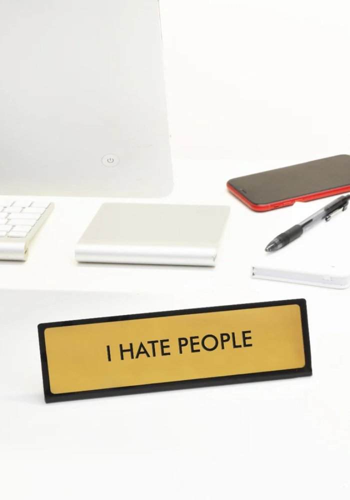 Plaque De Bureau I Hate People - Sélectionné par Blush