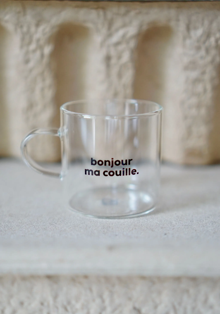 Tasse À Expresso Transparente Bonjour Ma Couille - Félicie Aussi