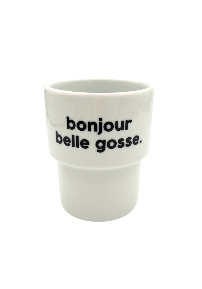 Gobelet Bonjour Belle Gosse - Félicie Aussi
